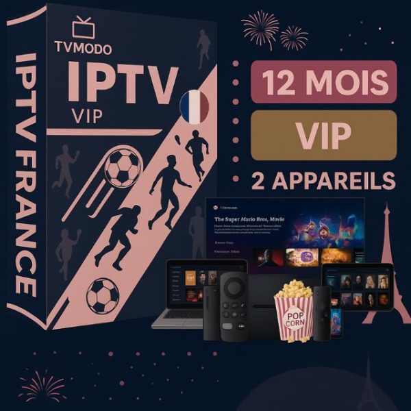 Abonnement IPTV 12 Mois VIP 2 Ecrans