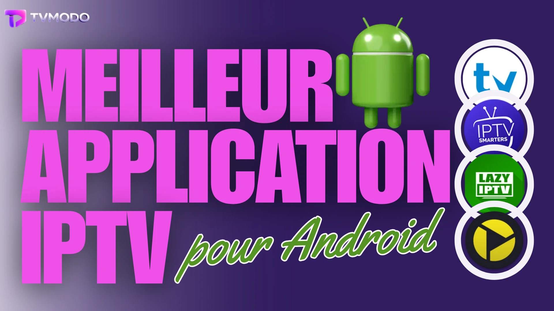 Meilleur application IPTV pour Android